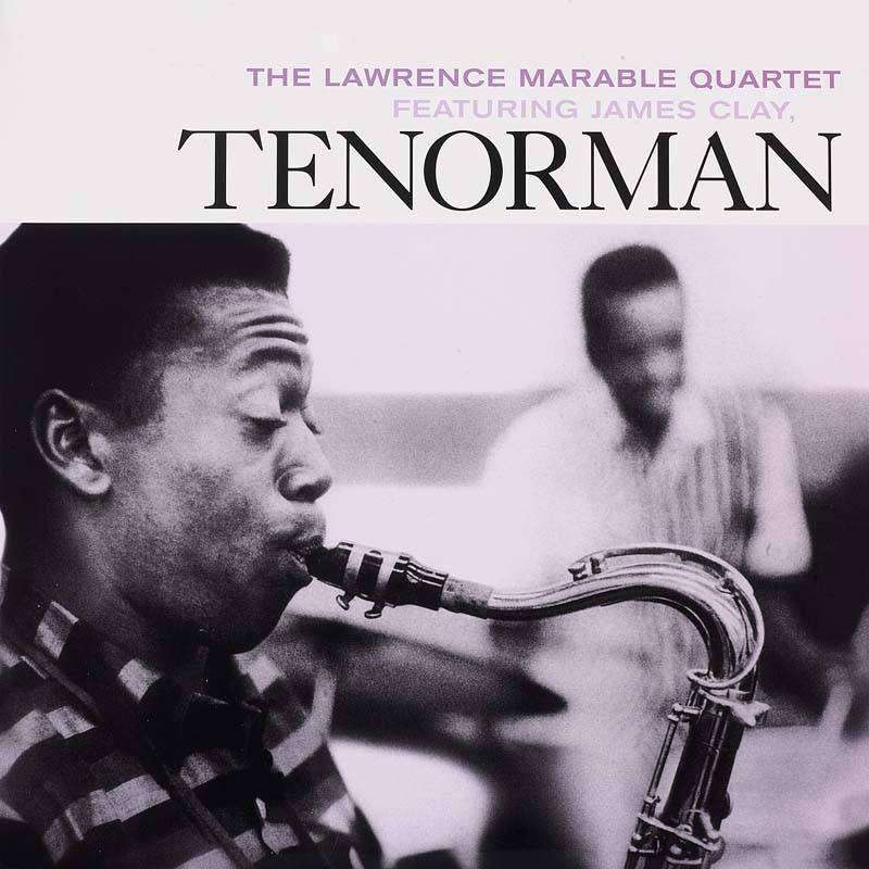 Schallplatte The Lawrence Marable Quartet featuring James Clay – Tenorman (Jazz Workshop) im Test, Bild 1
