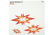 Schallplatte Jacob Karlzon 3 - Shine (ACT Music) im Test, Bild 1