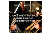 Schallplatte Jean-Christophe Cholet / Matthieu Michel / Didier Ithursarry – Studio Konzert (Neuklang) im Test, Bild 1