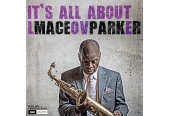 Schallplatte Maceo Parker - It’s All About Love (Delta Music Media) im Test, Bild 1