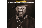 Download Otis Taylor - Fantasizing About Being Black (In-akustik) im Test, Bild 1