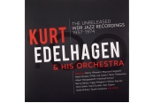 Kurt Edelhagen & His Orchestra – 100 - The Unreleased WDR Jazz Recordings 1957-1974<br>(Jazzline)