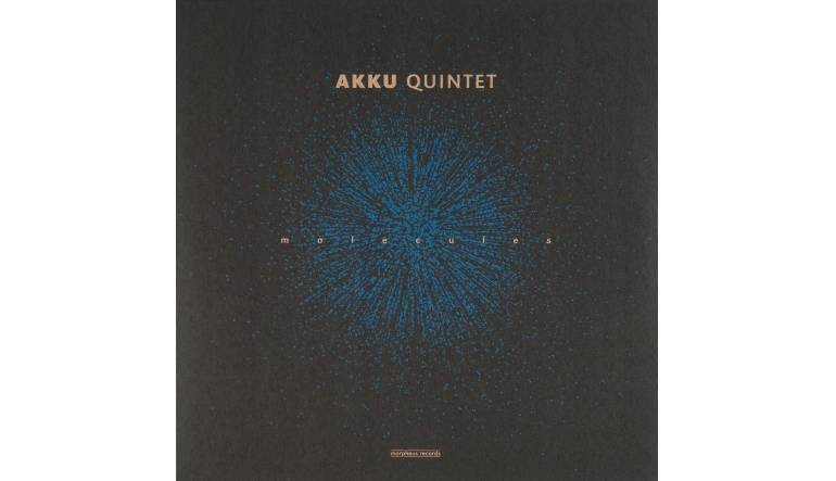 Schallplatte Akku Quintet - Molecules (Morpheus Records) im Test, Bild 1