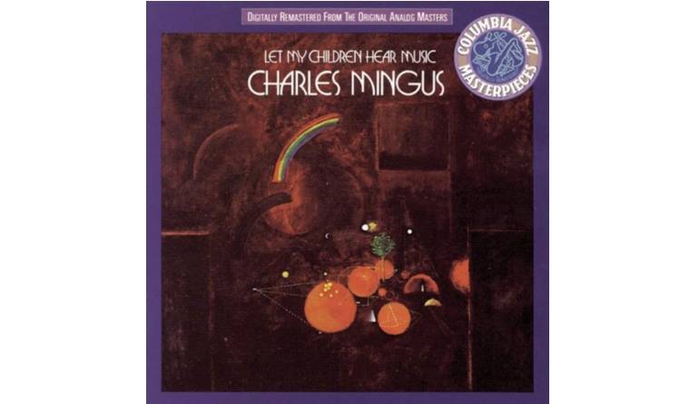 Schallplatte Charles Mingus – Let My Children Hear Music (Columbia) im Test, Bild 1