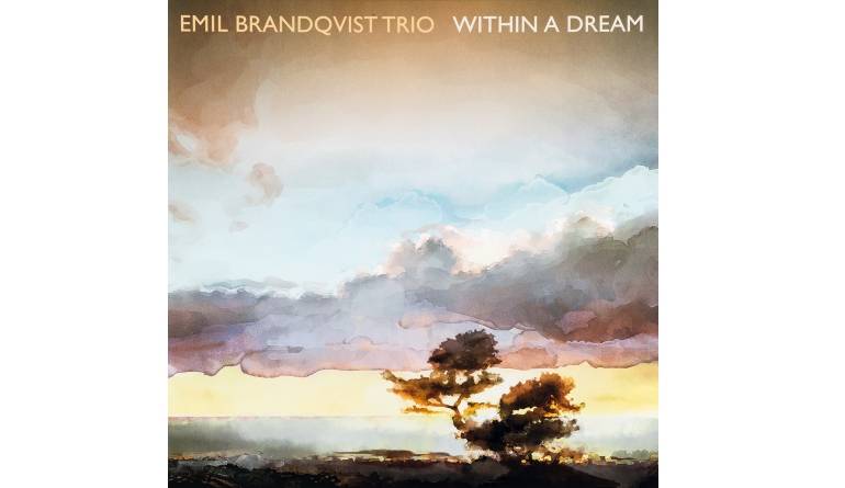 Schallplatte Emil Brandqvist Trio - Within a Dream (Skip Records) im Test, Bild 1