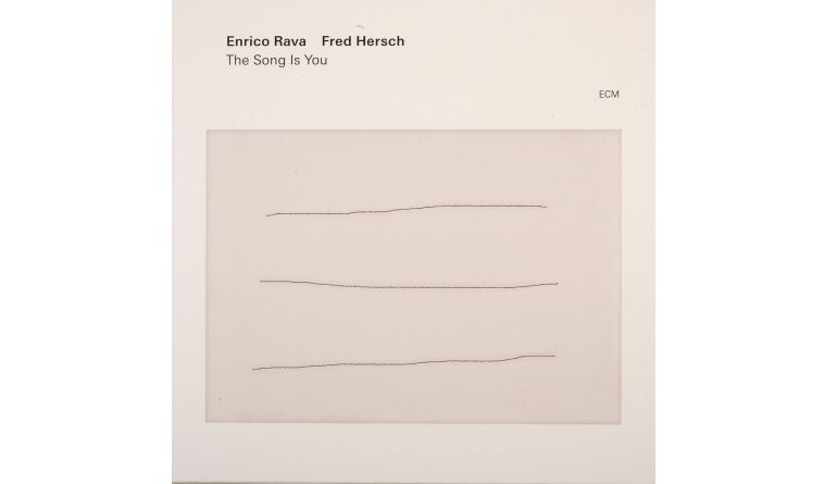 Schallplatte Enrico Rava & Fred Hersch – The Song is You (ECM) im Test, Bild 1