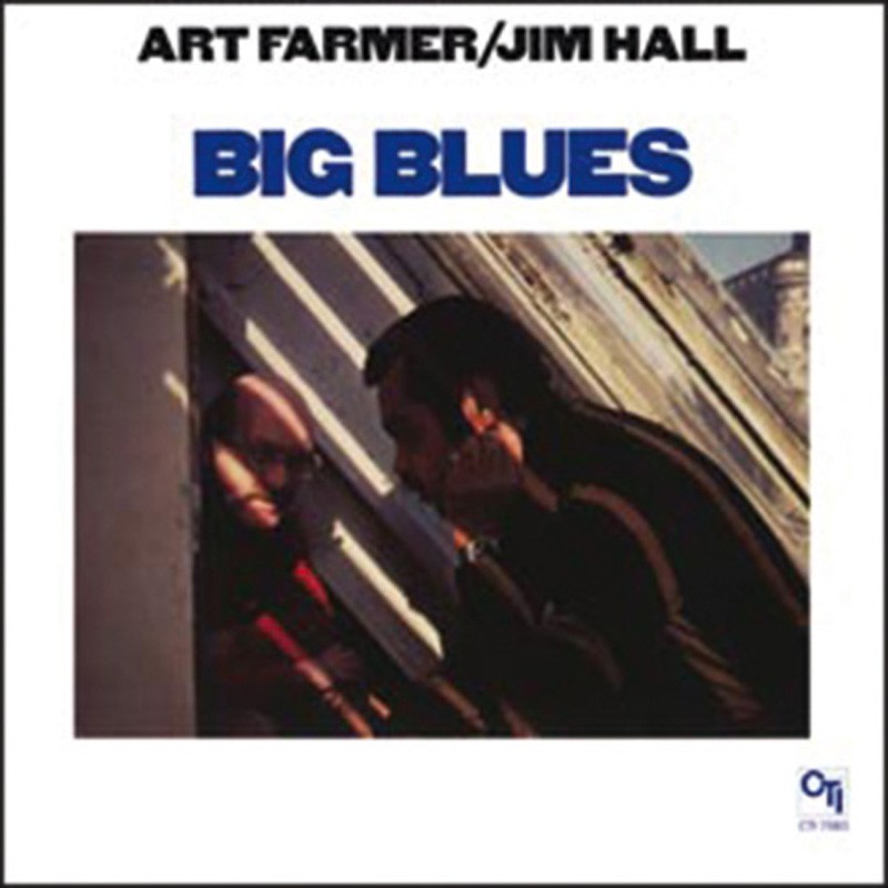 Art Farmer/Jim Hall – Big Blues: Art Farmer/Jim Hall – Big Blues (CTI), Bild 1 Schallplatte Art Farmer/Jim Hall – Big Blues (CTI) im Test, Bild 1