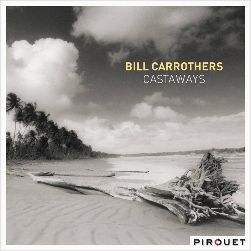 Bill Carrothers – Castaways: Bill Carrothers – Castaways (Pirouet Records), Bild 1 Download Bill Carrothers – Castaways (Pirouet Records) im Test, Bild 1