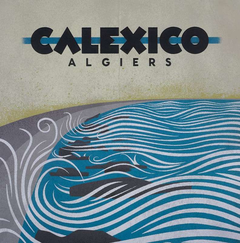 Schallplatte Calexico – Algiers (City Slang) im Test, Bild 1