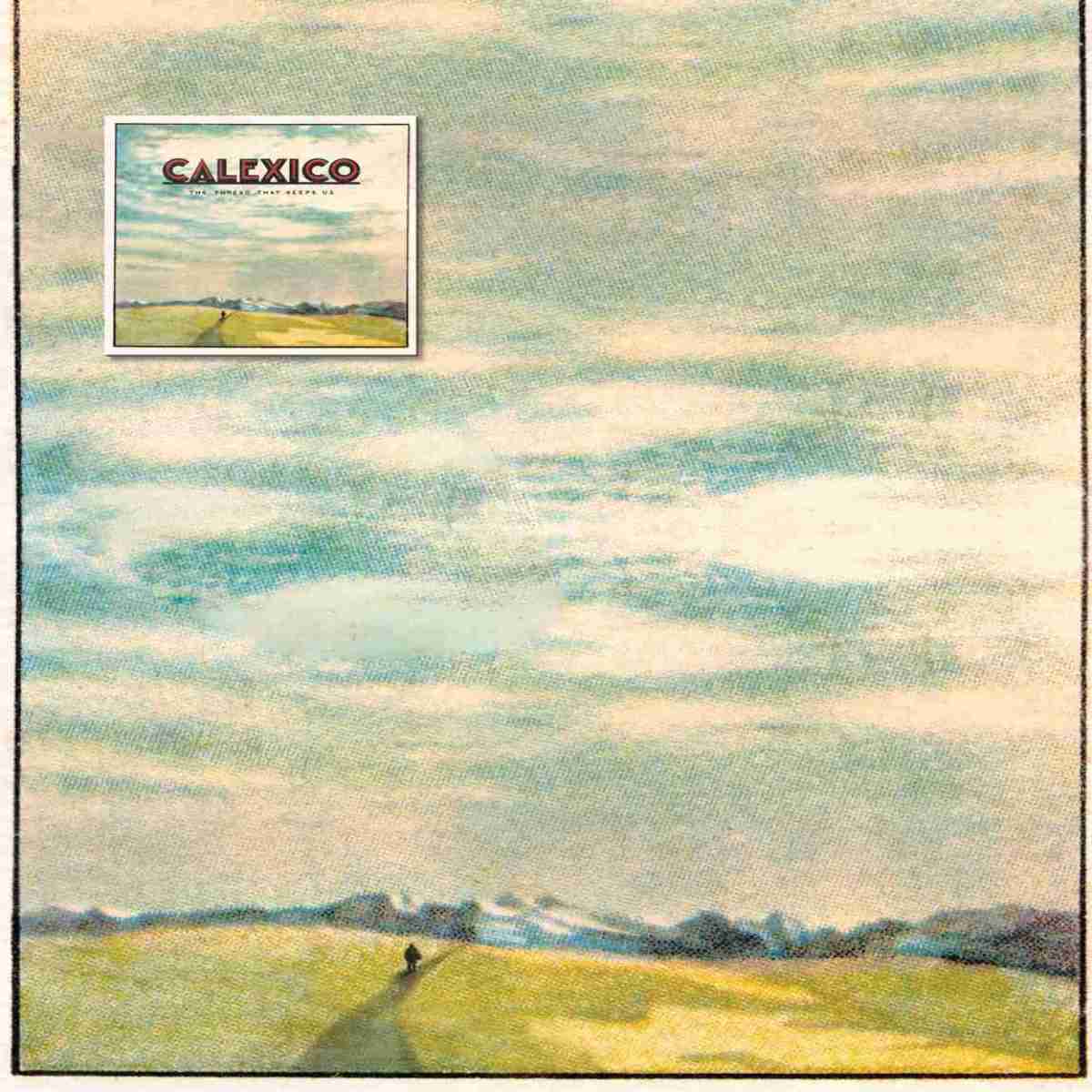 Schallplatte Calexico - The Thread That Keeps Us (Slang50138) im Test, Bild 2
