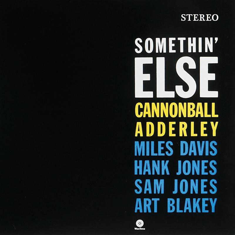 Cannonball Adderley - Somethin‘ Else: Cannonball Adderley - Somethin‘ Else (WaxTime), Bild 1 Schallplatte Cannonball Adderley - Somethin‘ Else (WaxTime) im Test, Bild 1