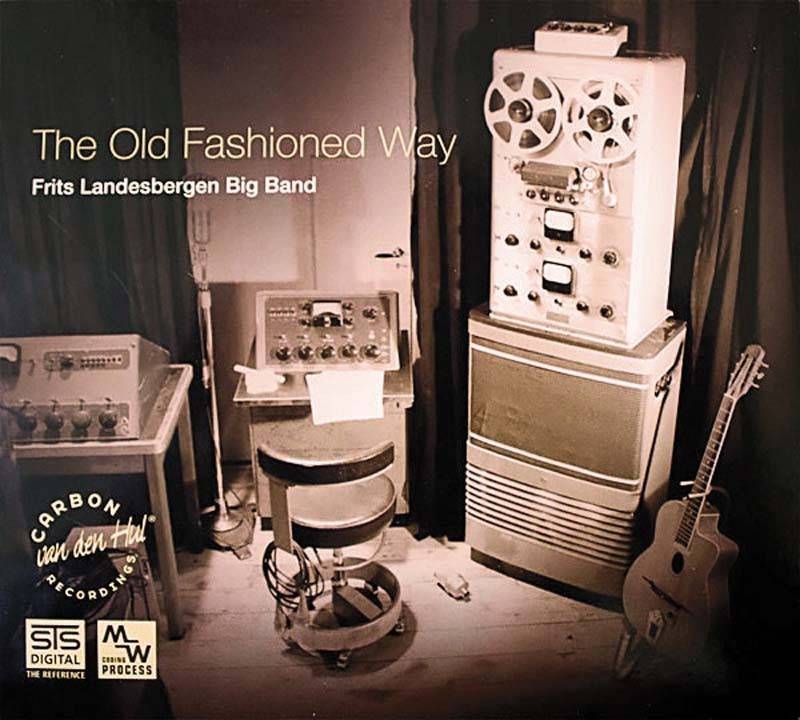 Frits Landesbergen Big Band - The Old Fashioned Way: Frits Landesbergen Big Band - The Old Fashioned Way (STS Digital), Bild 1 Download Frits Landesbergen Big Band - The Old Fashioned Way (STS Digital) im Test, Bild 1