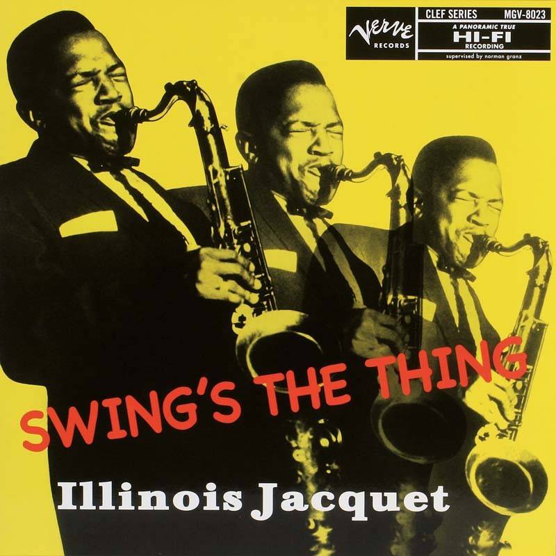 Illinois Jacquet – Swing‘s The Thing: Illinois Jacquet – Swing‘s The Thing (Verve Records), Bild 1 Schallplatte Illinois Jacquet – Swing‘s The Thing (Verve Records) im Test, Bild 1