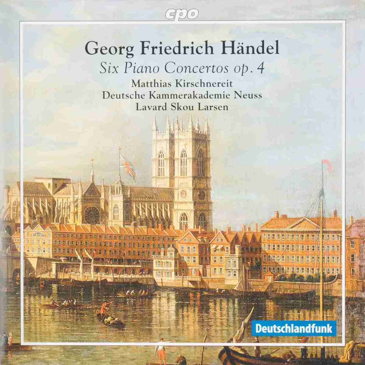 Komponist: Georg Friedrich Händel / Interpreten: Matthias Kirschnereit, Deutsche Kammerakademie Neuss, Lavard Slou Larsen - Six Piano Concertos op.4: Komponist: Georg Friedrich Händel / Interpreten: Matthias Kirschnereit, Deutsche Kammerakademie Neus1 Schallplatte Komponist: Georg Friedrich Händel / Interpreten: Matthias Kirschnereit, Deutsche Kammerakademie Neuss, Lavard Slou Larsen - Six Piano Concertos op.4 (cpo) im Test, Bild 1