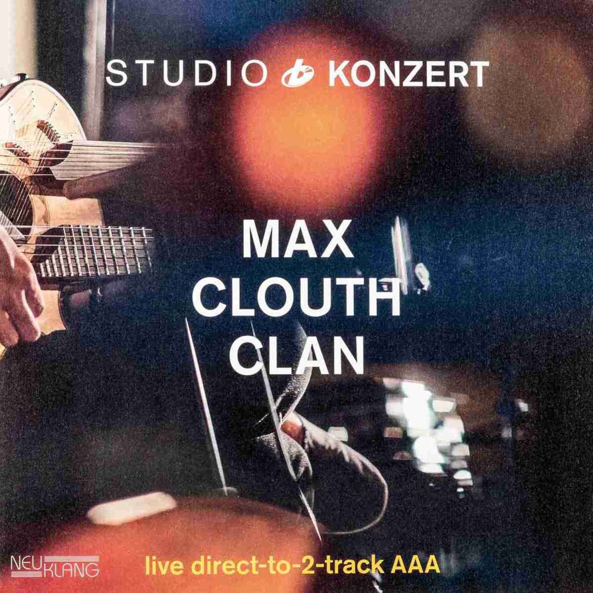 Max Clouth Clan Studio Konzert: Max Clouth Clan Studio Konzert (Neuklang), Bild 1 Schallplatte Max Clouth Clan Studio Konzert (Neuklang) im Test, Bild 1