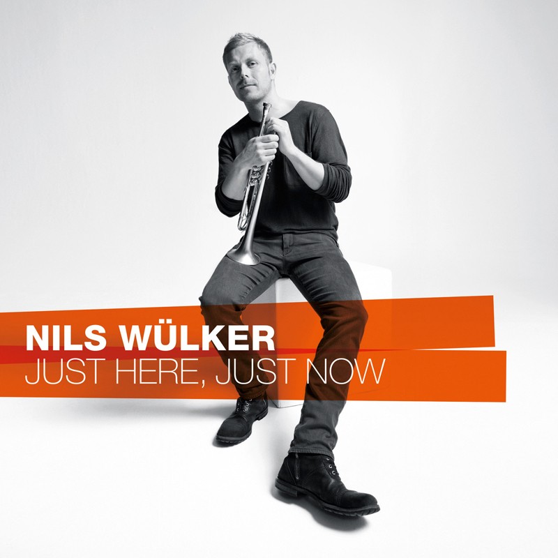 CD Nils Wülker - Just Here, Just Now (EAR) im Test, Bild 1