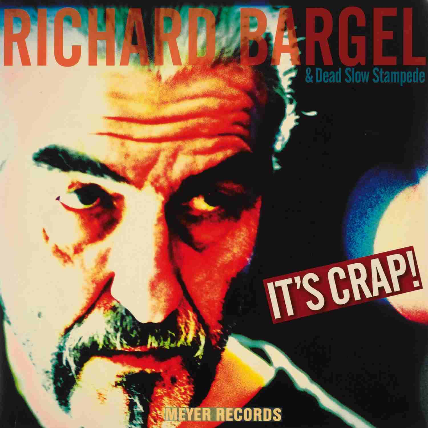 Schallplatte Richard Bargel -  It’s Crap (Meyer Records) im Test, Bild 1