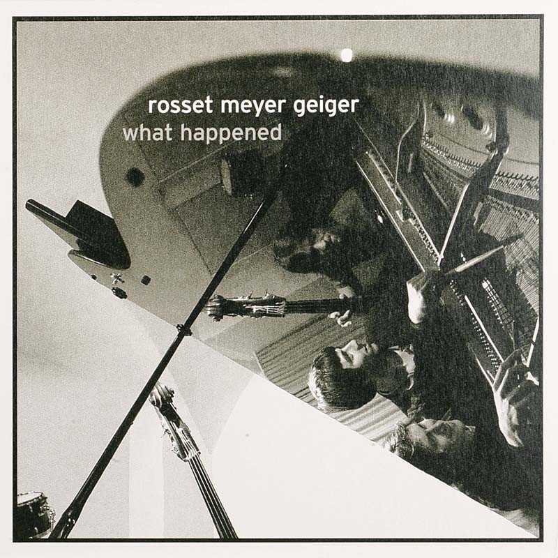 Rosset Meyer Geiger – What Happened: Rosset Meyer Geiger – What Happened (Unit Records), Bild 1 Schallplatte Rosset Meyer Geiger – What Happened (Unit Records) im Test, Bild 1
