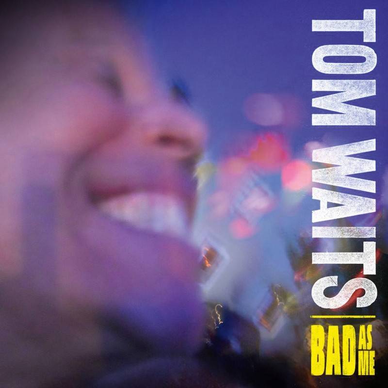 Download Tom Waits - Bad As Me (Indigo) im Test, Bild 1