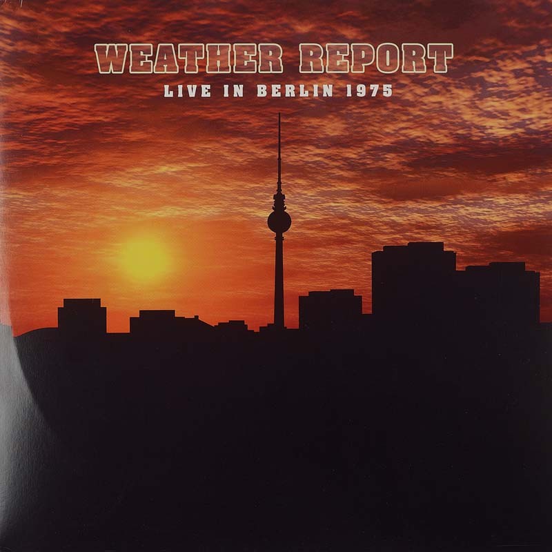 Weather Report – Live In Berlin 1975: Weather Report – Live In Berlin 1975 (MIG), Bild 1 Schallplatte Weather Report – Live In Berlin 1975 (MIG) im Test, Bild 1