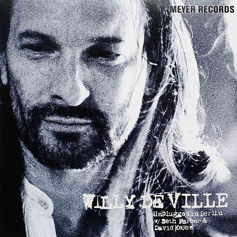 Schallplatte Willy De Ville – Unplugged In Berlin (Meyer Records) im Test, Bild 1