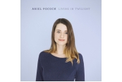 Download Ariel Pocock - Living in Twilight (Justin Time Records) im Test, Bild 1