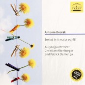 Schallplatte Auryn Quartett, Christian Altenburger, Patrick Demenga – Dvorák: Sextett in A-Dur (Tacet) im Test, Bild 1