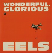 Schallplatte Eels – Wonderful, Glorious (Cobraside) im Test, Bild 1