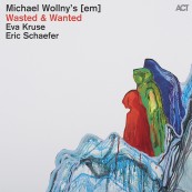 Schallplatte Michael Wollny - Wasted & Wanted (ACT) im Test, Bild 1