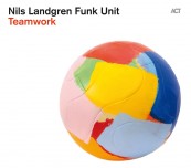 Schallplatte Nils Landgren Funk Unit – Teamwork (ACT) im Test, Bild 1