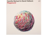 Camille Bertault & David Helbock – Playground<br>(ACT)