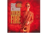 Eric Alexander – Chicago Fire<br>(HighNote Records)