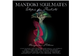 Mandoki Soulmates – Utopia For Realists - Hungarian Pictures<br>(Inside Out Music)