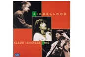 Klaus Ignatzek Trio – Airballoon<br>(NABEL)