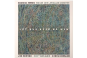 Rodrigo Amado This Is Our Language Quartet – Let The Free Be Men<br>(Trost Records)