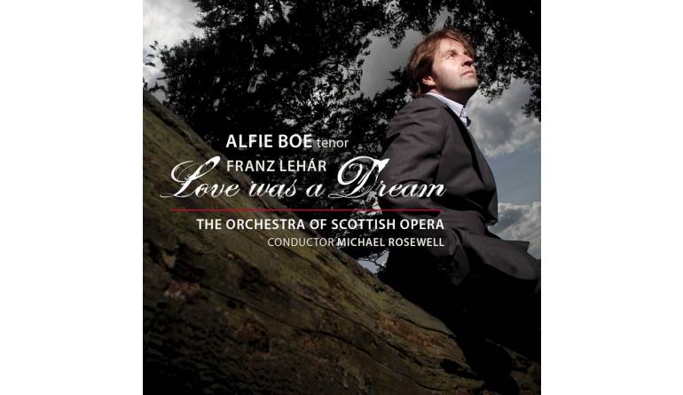 Download Alfie Boe - Franz Lehár: Love was a dream (Linn Records) im Test, Bild 1