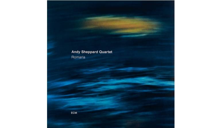 Andy Sheppard - Quartet Romaria: Andy Sheppard - Quartet Romaria (ECM), Bild 1 Schallplatte Andy Sheppard - Quartet Romaria (ECM) im Test, Bild 1