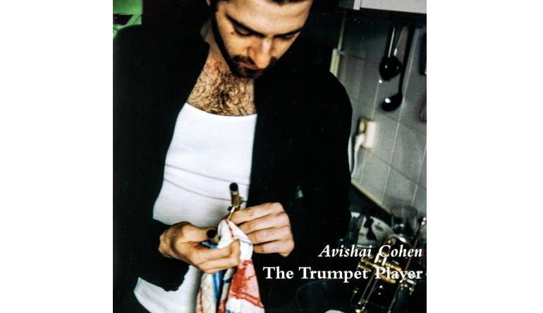 Schallplatte Avishai Cohen – The Trumpet Player (Fresh Sound New Talent) im Test, Bild 1