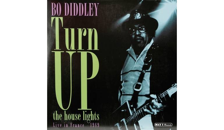 Schallplatte Bo Diddley – Turn Up The House Lights (Live In France 1989) (May I Records) im Test, Bild 1
