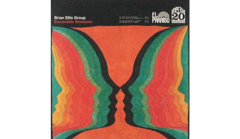 Brian Ellis Group - Escondido Sessions: Brian Ellis Group - Escondido Sessions (El Paraiso Records), Bild 1 Schallplatte Brian Ellis Group - Escondido Sessions (El Paraiso Records) im Test, Bild 1