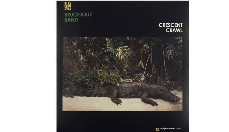 Bruce Katz Band – Crescent Crawl: Bruce Katz Band – Crescent Crawl (Sledgehammer Blues), Bild 1 Schallplatte Bruce Katz Band – Crescent Crawl (Sledgehammer Blues) im Test, Bild 1