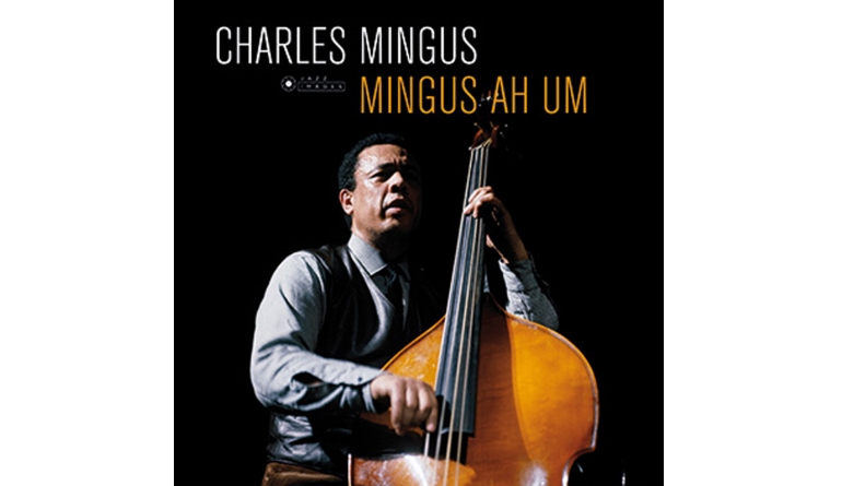 Charles Mingus - Mingus Ah Um: Charles Mingus - Mingus Ah Um (Jazz Images), Bild 1 Schallplatte Charles Mingus - Mingus Ah Um (Jazz Images) im Test, Bild 1