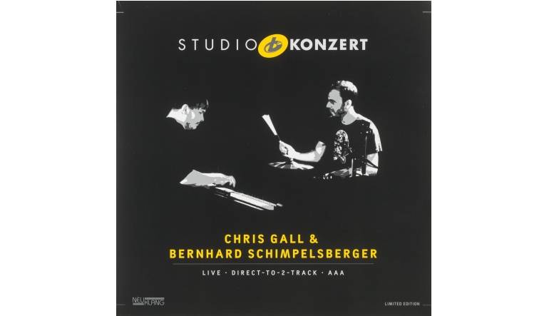 Chris Gall & Bernhard Schimpelsberger - Studio Konzert: Chris Gall & Bernhard Schimpelsberger - Studio Konzert (Neuklang), Bild 1 Schallplatte Chris Gall & Bernhard Schimpelsberger - Studio Konzert (Neuklang) im Test, Bild 1