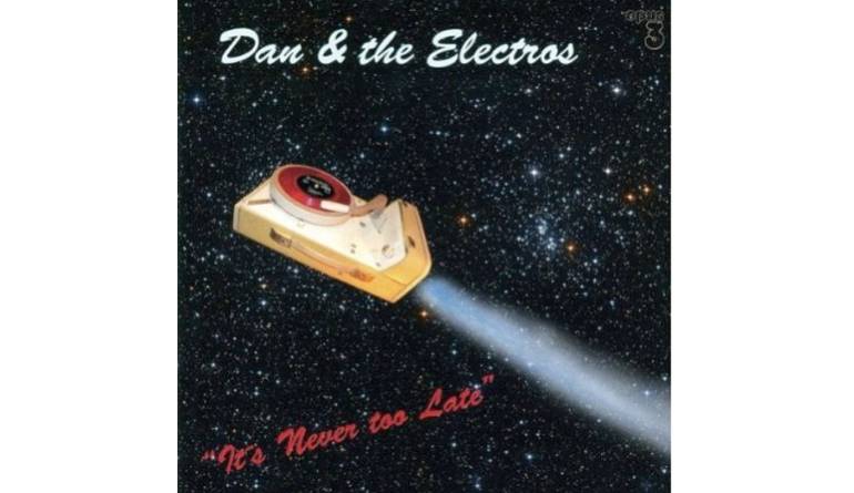 CD Dan & the Electros - It‘s Never too Late (Opus 3) im Test, Bild 1
