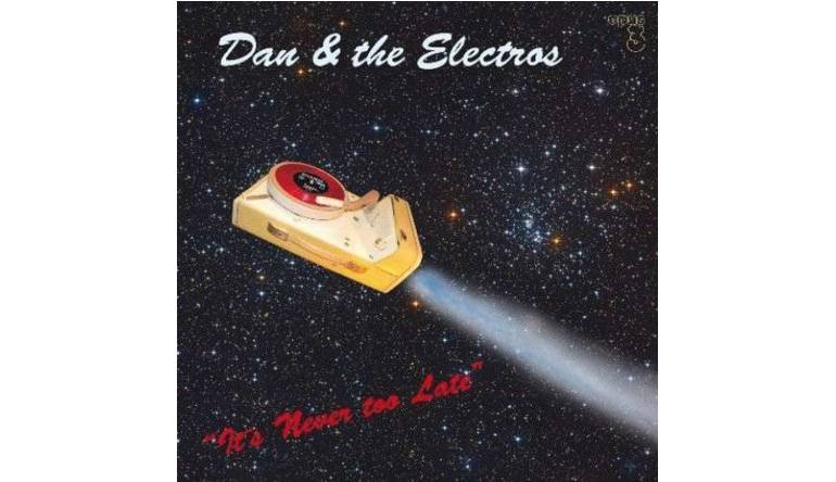 Dan & The Electros – It´s never too late: Dan & The Electros – It´s never too late (Opus 3), Bild 1 Schallplatte Dan & The Electros – It´s never too late (Opus 3) im Test, Bild 1