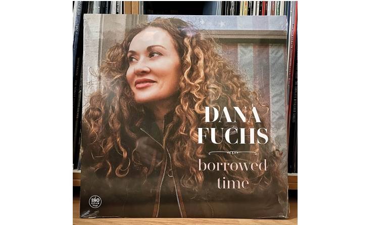 Schallplatte Dana Fuchs – Borrowed Time (Ruf Records) im Test, Bild 1
