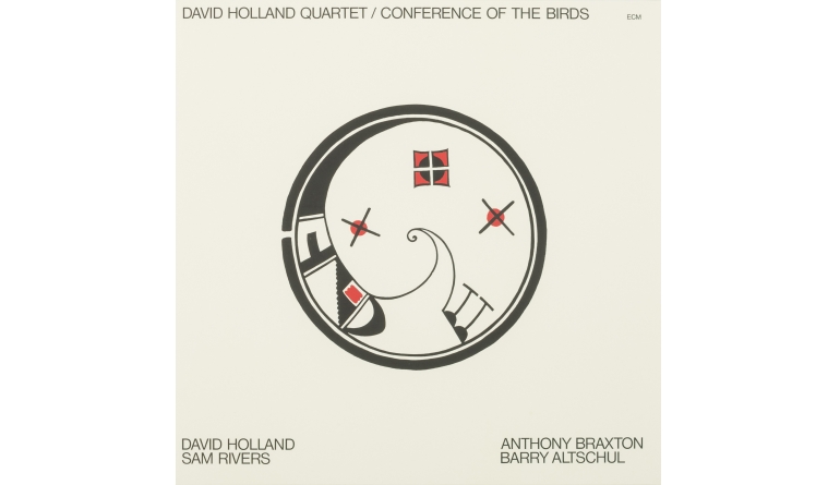 David Holland Quartet - Conference of the Birds: David Holland Quartet - Conference of the Birds (ECM Records), Bild 1 Schallplatte David Holland Quartet - Conference of the Birds (ECM Records) im Test, Bild 1