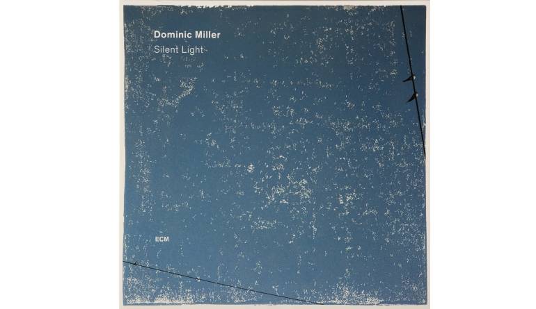 Schallplatte Dominic Miller - Silent Light (ECM) im Test, Bild 1