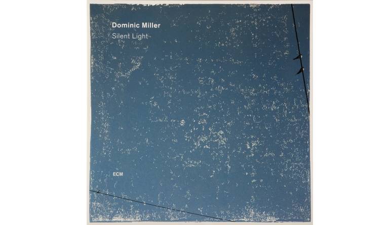 Dominic Miller - Silent Light: Dominic Miller - Silent Light (ECM), Bild 1 Schallplatte Dominic Miller - Silent Light (ECM) im Test, Bild 1