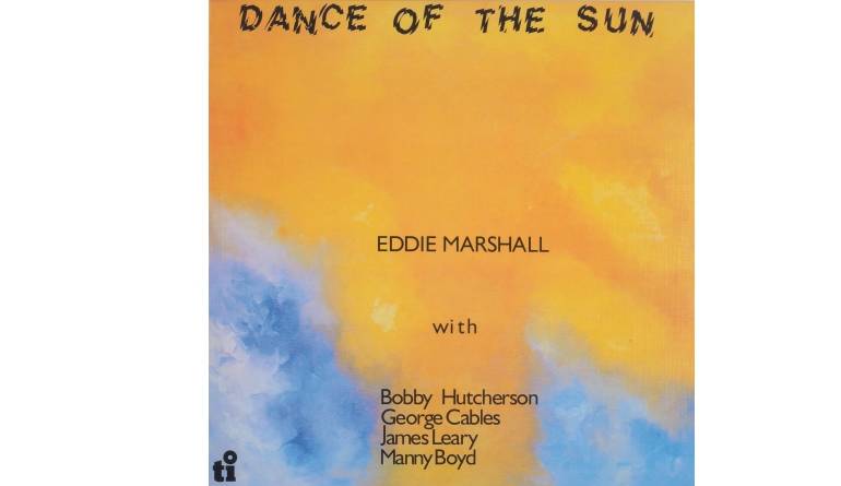 Eddie Marshall – Dance of the Sun: Eddie Marshall – Dance of the Sun (Music On Vinyl / Timeless Records), Bild 1 Schallplatte Eddie Marshall – Dance of the Sun (Music On Vinyl / Timeless Records) im Test, Bild 1